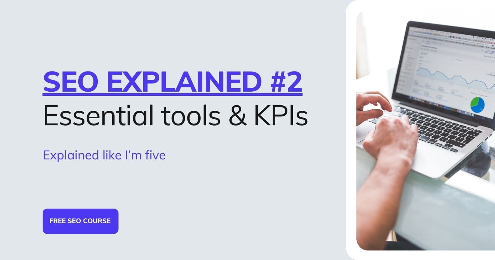 ๐ฏ SEO Explained #2 - ๐ Free Essential SEO Tools & ๐ KPIs